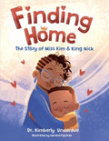 Cover Image for Finding Home: The Story of Miss Kim & King Nick -- Kimberly Underdue, Paperback