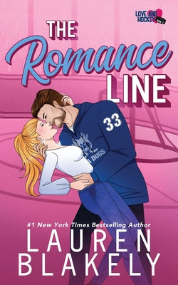 Cover Image for The Romance Line -- Lauren Blakely, Paperback