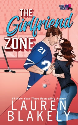 Cover Image for The Girlfriend Zone -- Lauren Blakely, Paperback