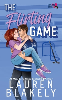 Cover Image for The Flirting Game -- Lauren Blakely, Paperback