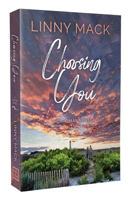 Cover Image for Choosing You: A Later in Life, Second Chance Romance -- Linny Mack, Paperback