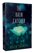 Cover Image for The Rain Catcher -- Buck Turner, Paperback