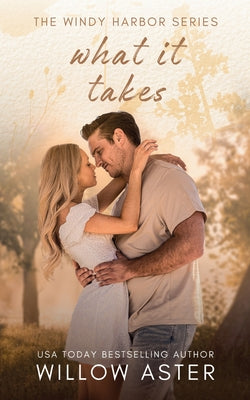 Cover Image for What It Takes -- Willow Aster, Paperback