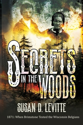 Cover Image for Secrets in the Woods -- Susan D. Levitte, Paperback