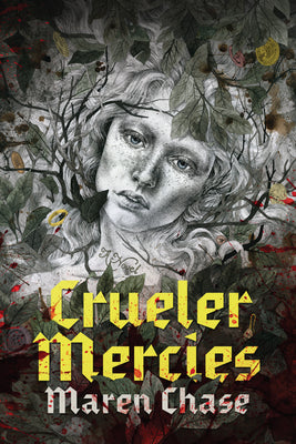 Cover Image for Crueler Mercies -- Maren Chase, Paperback