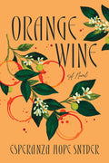 Cover Image for Orange Wine -- Esperanza Hope Snyder, Paperback