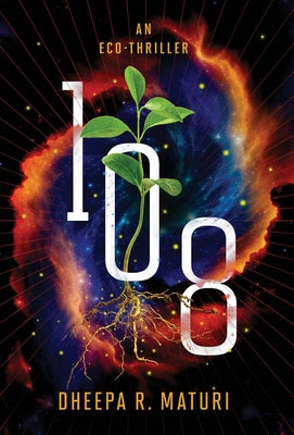Cover Image for 108: An Eco-Thriller -- Dheepa R. Maturi, Hardcover