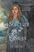 Cover Image for The Sorcerer and the Swan -- Liz Griffin, Paperback