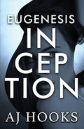Cover Image for Eugenesis Inception -- A. J. Hooks, Paperback