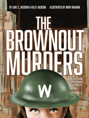 Cover Image for The Brownout Murders: A True Crime Graphic Novel, Set in 1942 -- Luke C. Jackson, Paperback