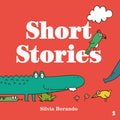 Cover Image for Short Stories -- Silvia Borando, Hardcover