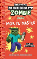 Cover Image for Diary of a Minecraft Zombie Book 30: Mob Fu Master -- Zack Zombie, Paperback