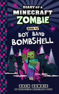 Cover Image for Diary of a Minecraft Zombie Book 40: Boy Band Bombshell -- Zack Zombie, Paperback