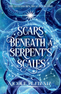 Cover Image for Scars Beneath a Serpent's Scales -- Nicole Platania, Paperback