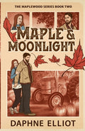 Cover Image for Maple & Moonlight -- Daphne Elliot, Paperback