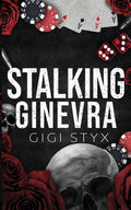 Cover Image for Stalking Ginevra -- Gigi Styx, Paperback