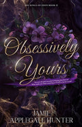 Cover Image for Obsessively Yours: Standalone Fantasy Fated Mates Romance (Fae Kings of Eden Book 2) -- Jamie Applegate Hunter, Paperback