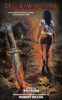 Cover Image for Sleepaway Camp: The Novelization -- B. R. Flynn, Paperback