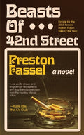 Cover Image for Beasts of 42nd Street -- Preston Fassel, Paperback