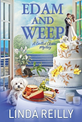 Cover Image for Edam and Weep -- Linda Reilly, Paperback