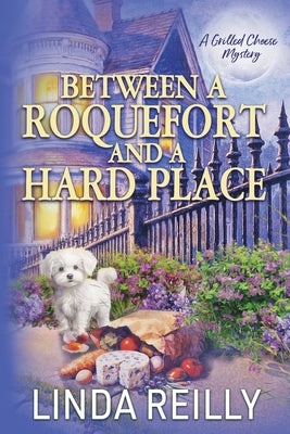 Cover Image for Between a Roquefort and a Hard Place -- Linda Reilly, Paperback