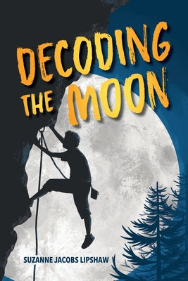Cover Image for Decoding the Moon -- Suzanne Jacobs Lipshaw, Paperback
