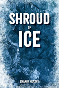 Cover Image for Shroud of Ice -- Sharon Krasny, Paperback