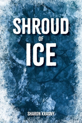 Cover Image for Shroud of Ice -- Sharon Krasny, Paperback