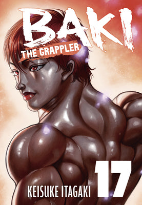 Cover Image for Baki the Grappler (Perfect Edition) Vol. 17 -- Keisuke Itagaki, Paperback