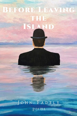Cover Image for Before Leaving the Island -- John Fadely, Paperback