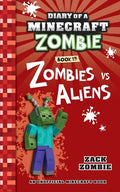 Cover Image for Diary of a Minecraft Zombie Book 19: Zombies Vs. Aliens -- Zack Zombie, Paperback