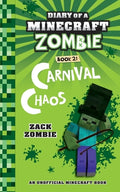 Cover Image for Diary of a Minecraft Zombie Book 21: Carnival Chaos -- Zack Zombie, Paperback