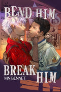 Cover Image for Bend Him Break Him -- Mn Bennet, Paperback