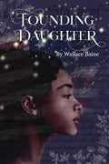 Cover Image for Founding Daughter -- Wallace Baine, Paperback