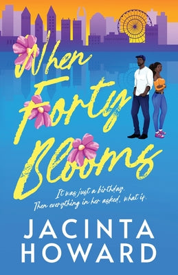 Cover Image for When Forty Blooms -- Jacinta Howard, Paperback