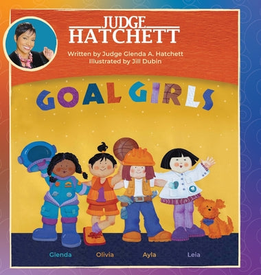 Cover Image for Goal Girls -- Judge Glenda a. Hatchett, Hardcover