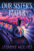 Cover Image for Our Sister's Keeper -- Jasmine Holmes, Paperback