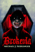 Cover Image for Brokeula -- Michael J. Seidlinger, Paperback