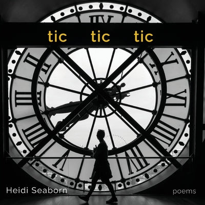 Cover Image for tic tic tic -- Heidi Seaborn, Paperback