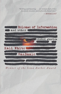 Cover Image for Release of Information: And Other Linked Stories -- Kali White Vanbaale, Paperback