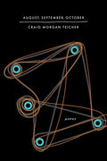 Cover Image for August, September, October -- Craig Morgan Teicher, Paperback