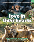 Cover Image for Love in Their Hearts: A Celebration of Animal Emotions and a Guide to Compassionate Action -- Marc Bekoff, Paperback