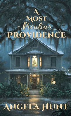 Cover Image for A Most Peculiar Providence -- Angela Hunt, Hardcover