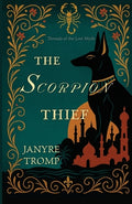 Cover Image for The Scorpion Thief: A Cold War, Myth-Infused Historical Thriller of Political Intrigue, Family Betrayal, and an Art Heist Worthy of the Silver Screen -- Janyre Tromp, Paperback