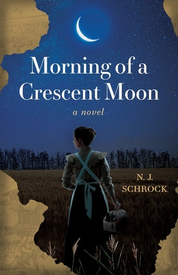 Cover Image for Morning of a Crescent Moon -- N. J. Schrock, Paperback