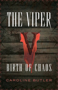 Cover Image for The Viper: Birth of Chaos -- Caroline Butler, Paperback