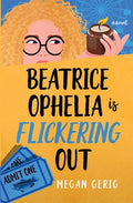 Cover Image for Beatrice Ophelia is Flickering Out: A Humorous Whodunit -- Megan Gerig, Paperback