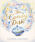 Cover Image for The Candy Dish: A Children's Book by New York Times Best-Selling Author Kobi Yamada -- Kobi Yamada, Hardcover