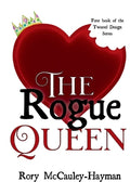 Cover Image for The Rogue Queen -- Rory McCauley-Hayman, Paperback