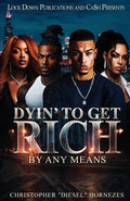 Cover Image for Dyin' To Get Rich -- Christopher Hornezes, Paperback
